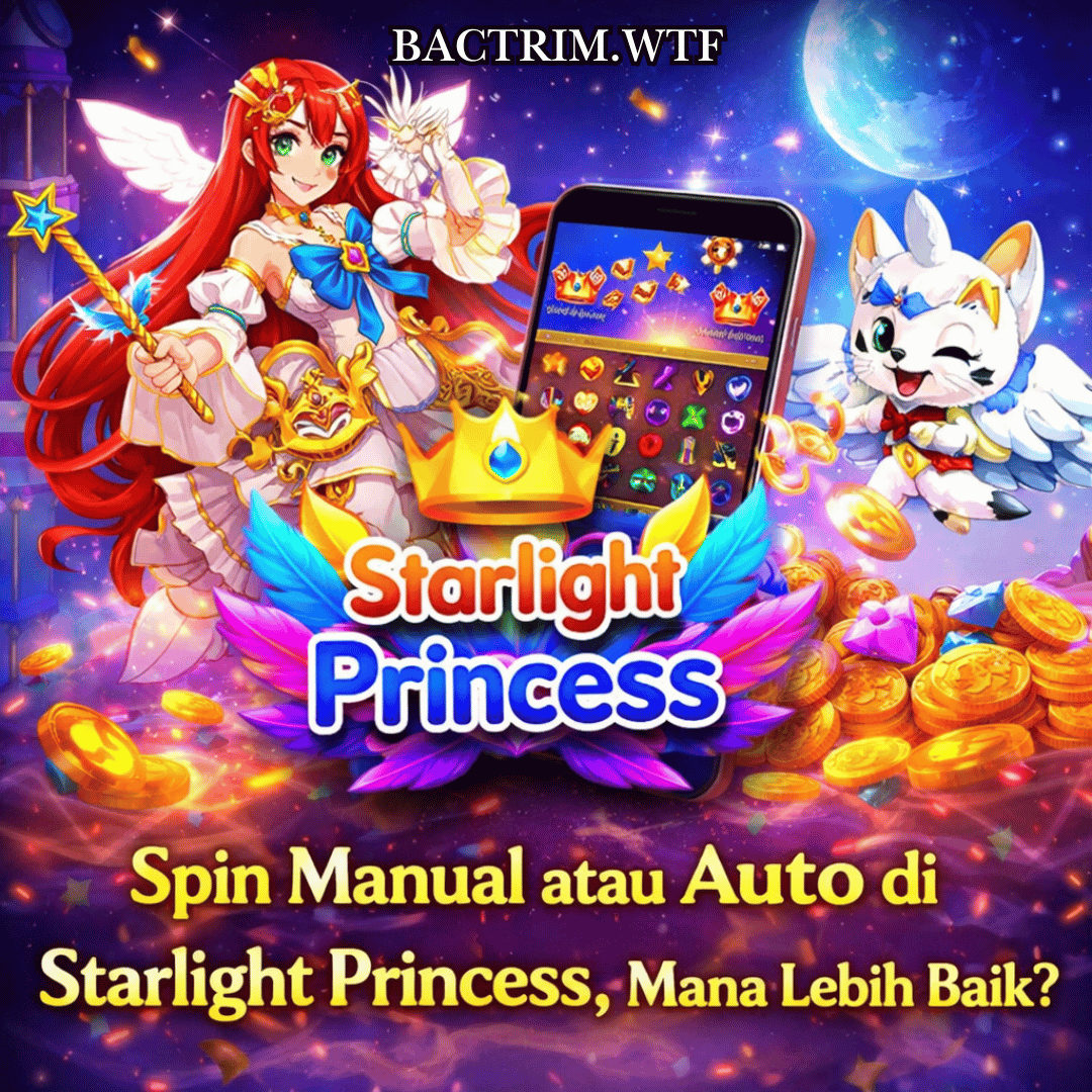 Spin Manual atau Auto di Starlight Princess, Mana Lebih Baik?